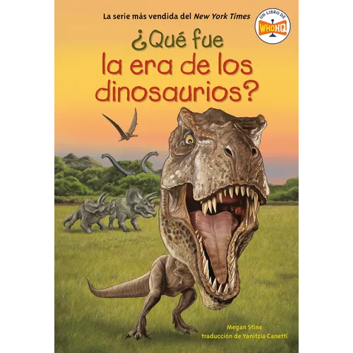 ¿quã(c) Fue La Era de Los Dinosaurios? (What Was the Age of the Dinosaurs? Spanish Edition)