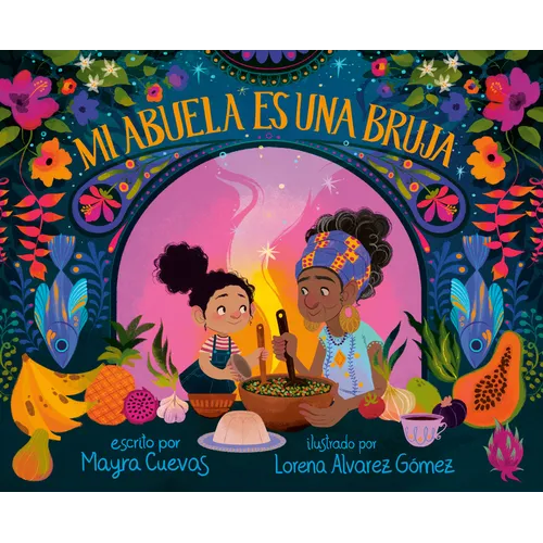 Mi Abuela Es Una Bruja (My Abuela Is a Bruja Spanish Edition)