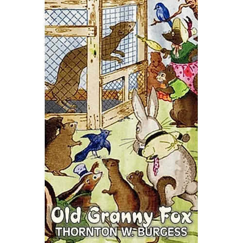 Old Granny Fox by Thornton Burgess, Fiction, Animals, Fantasy & Magic