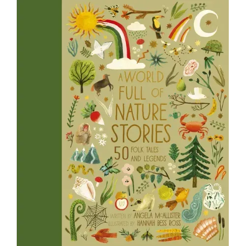 A World Full of Nature Stories: 50 Folk Tales and Legends