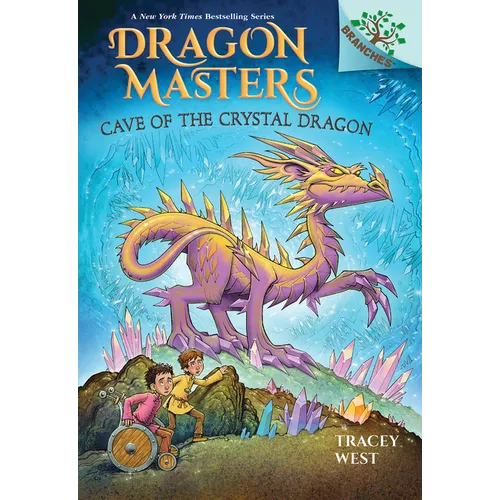 Cave of the Crystal Dragon: A Branches Book (Dragon Masters #26): Volume 26