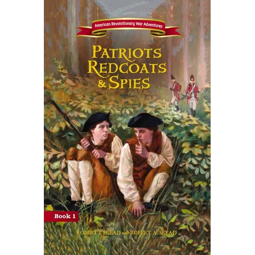 Patriots, Redcoats and Spies