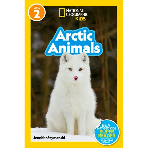 Arctic Animals (National Geographic Kids Readers, Level 2)