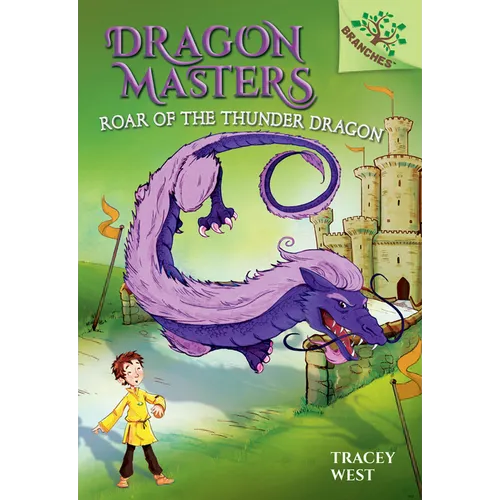 Roar of the Thunder Dragon: A Branches Book (Dragon Masters #8): Volume 8