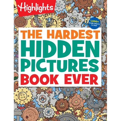 The Hardest Hidden Pictures Book Ever: Ultra-Challenging Brain Games for Kids Ages 8-12, Advanced Seek and Find Puzzles Book with Over 1,500 Hidden Ob