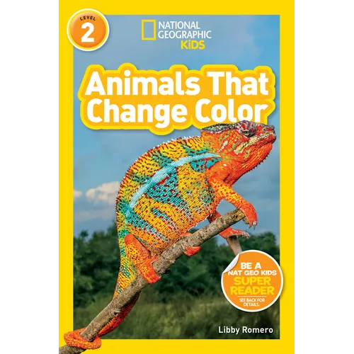 Animals That Change Color (National Geographic Kids Readers, Level 2)