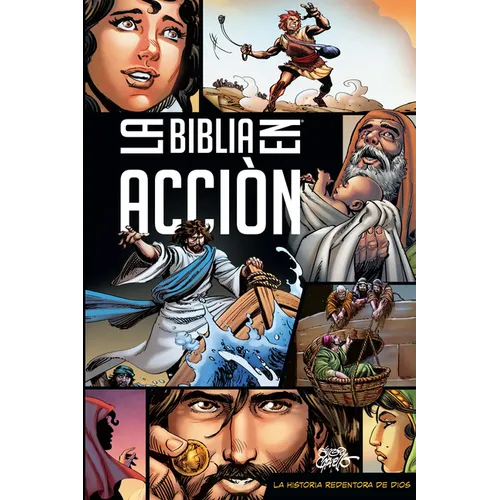 La Biblia En Acción (the Action Bible) (Spanish)