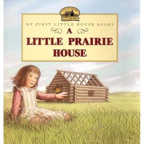 A Little Prairie House