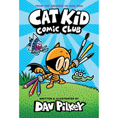 Cat Kid Comic Club: A Graphic Novel (Cat Kid Comic Club #1): From the Creator of Dog Man: Volume 1 - Hardcover