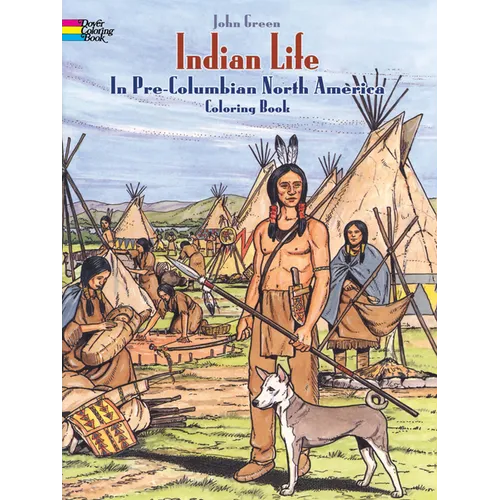 Indian Life in Pre-Columbian North America Coloring Book