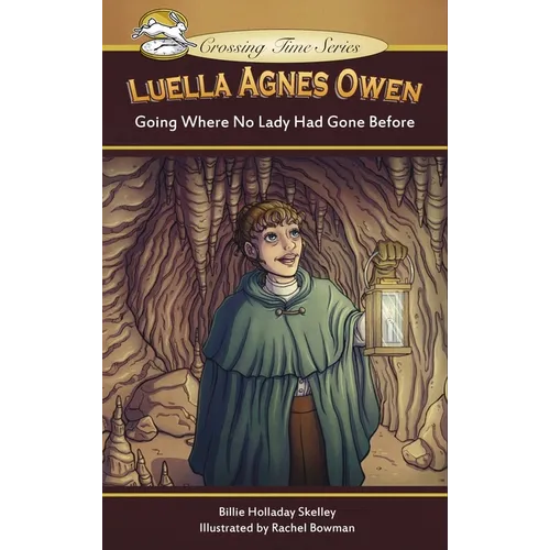 Luella Agnes Owen: Going Where No Lady Had Gone Before