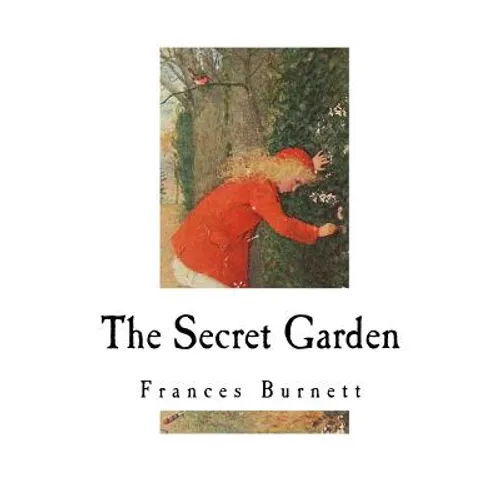 The Secret Garden: Classic Literature