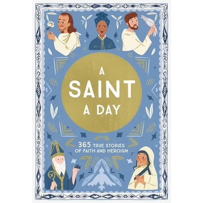 A Saint a Day: A 365-Day Devotional Featuring Christian Saints - Hardcover
