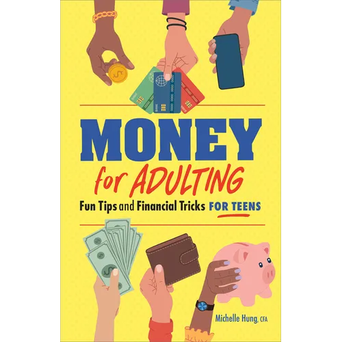 Money for Adulting: Fun Tips and Financial Tricks for Teens