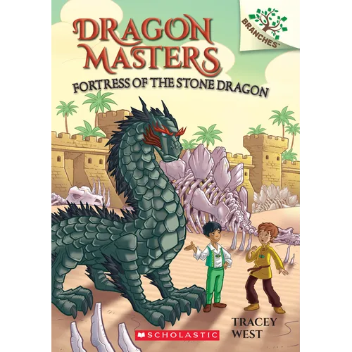 Fortress of the Stone Dragon: A Branches Book (Dragon Masters #17): Volume 17