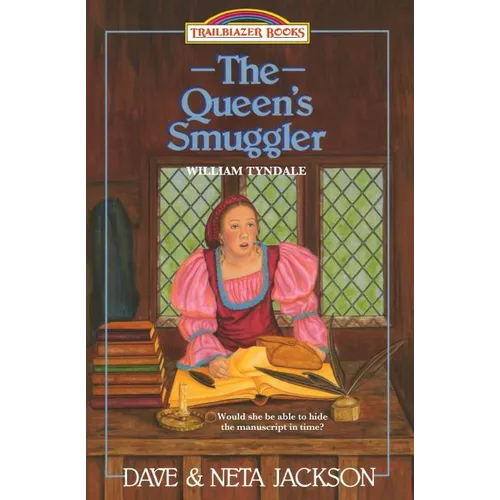 The Queen's Smuggler: Introducing William Tyndale