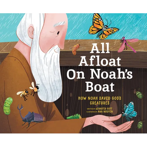All Afloat on Noah's Boat: How Noah Saved God's Creatures