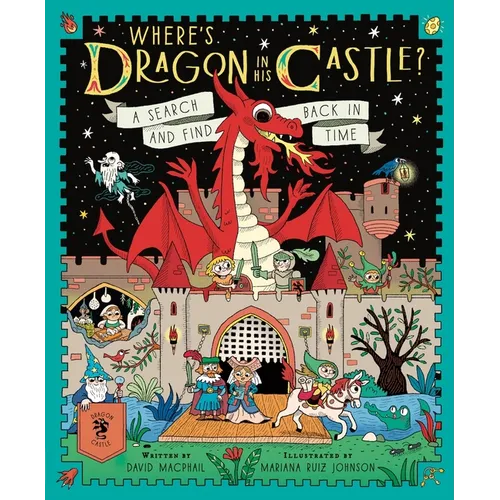 Where's Dragon in His Castle?: A Search and Find Back in Time
