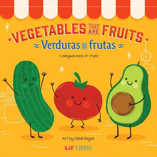 Vegetables That Are Fruits (Bilingual: English/Spanish): A Bilingual Fruits Book