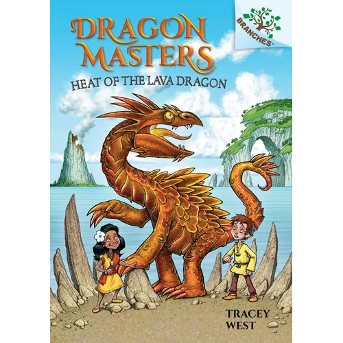 Heat of the Lava Dragon: A Branches Book (Dragon Masters #18): Volume 18