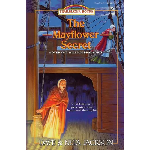 The Mayflower Secret: Introducing Governor William Bradford