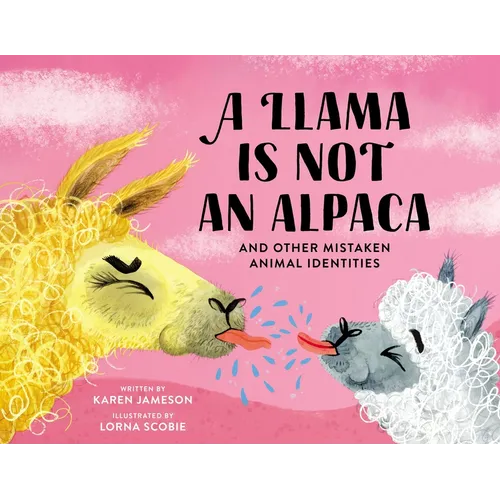 A Llama Is Not an Alpaca: And Other Mistaken Animal Identities