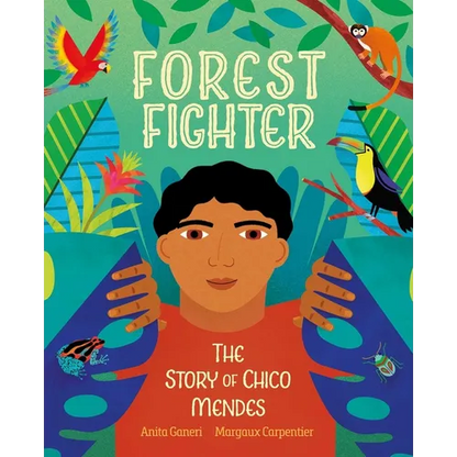Forest Fighter: The Story of Chico Mendes - Paperback