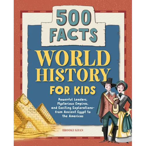 World History for Kids: 500 Facts