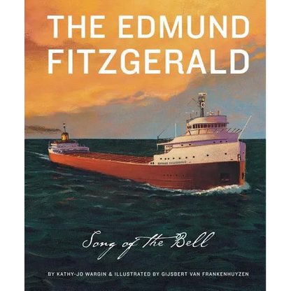 The Edmund Fitzgerald: The Song of the Bell - Hardcover