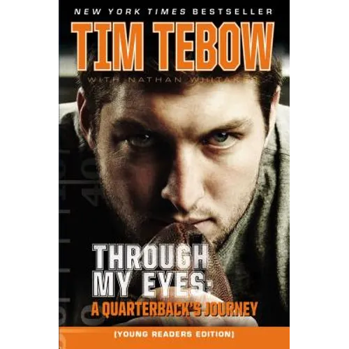 Through My Eyes: A Quarterback's Journey, Young Reader's Edition