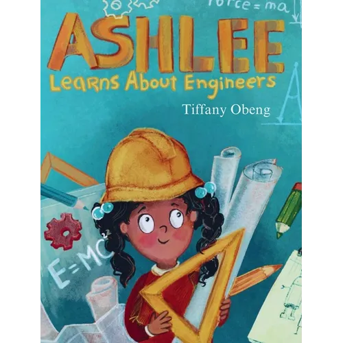 Ashlee Learns about Engineers: Career Book for Kids (STEM Children's Book)