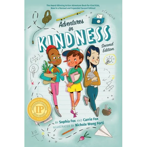 Adventures in Kindness: 52 Awesome Kid Adventures for Building a Better World