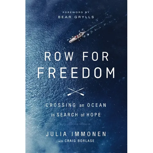 Row for Freedom: Crossing an Ocean in Search of Hope