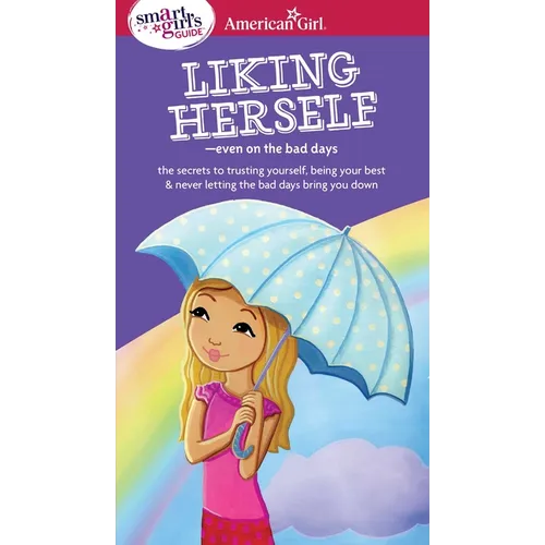 A Smart Girl's Guide: Liking Herself: Even on the Bad Days