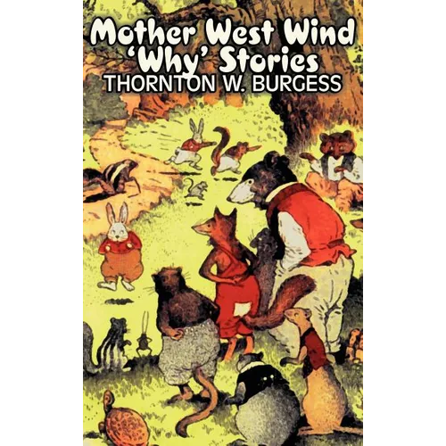 Mother West Wind 'Why' Stories by Thornton Burgess, Fiction, Animals, Fantasy & Magic