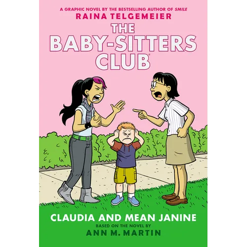 Claudia and Mean Janine: A Graphic Novel (the Baby-Sitters Club #4): Volume 4