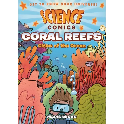 Science Comics: Coral Reefs: Cities of the Ocean