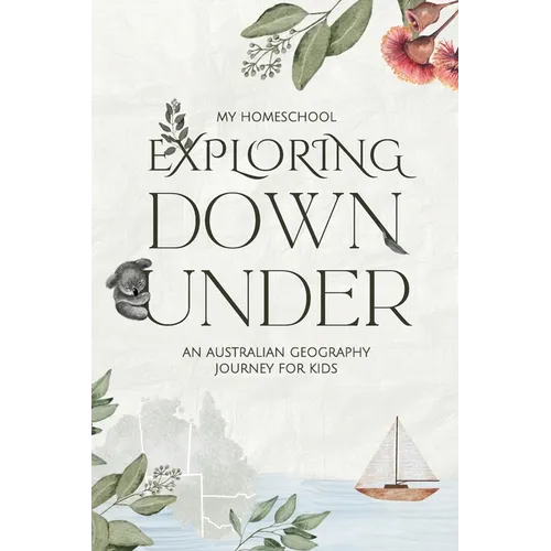 Exploring Down Under: An Australian Geography Journey For Kids