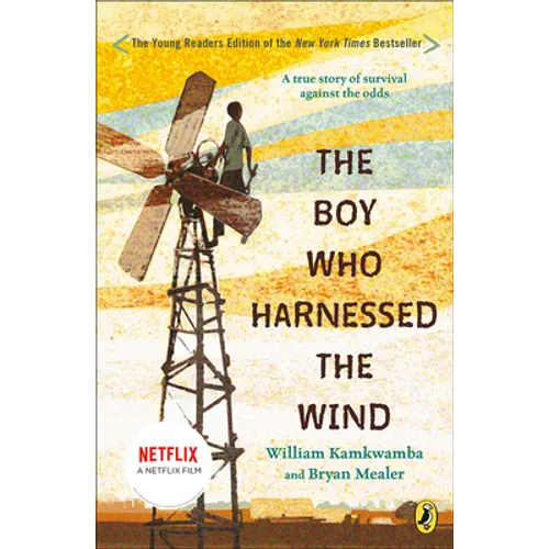 The Boy Who Harnessed the Wind (Young Reader's Edition)