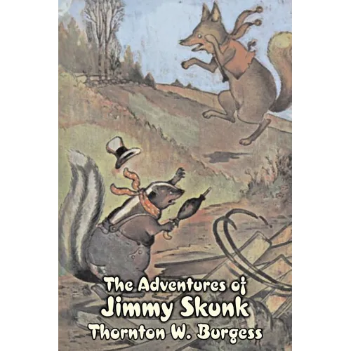 The Adventures of Jimmy Skunk by Thornton Burgess, Fiction, Animals, Fantasy & Magic