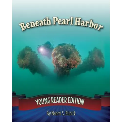 Beneath Pearl Harbor: Young Reader Edition