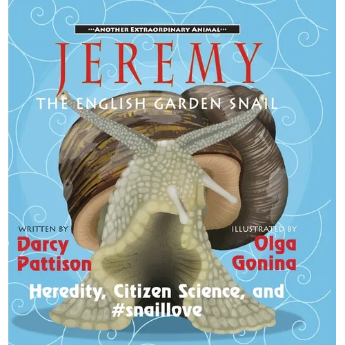 Jeremy, the English Garden Snail: Heredity, Citizen Science, and #snaillove