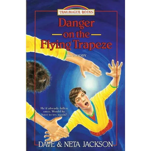 Danger on the Flying Trapeze: Introducing D.L. Moody