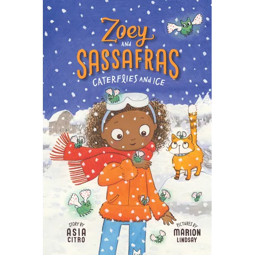 Caterflies and Ice: Zoey and Sassafras #4