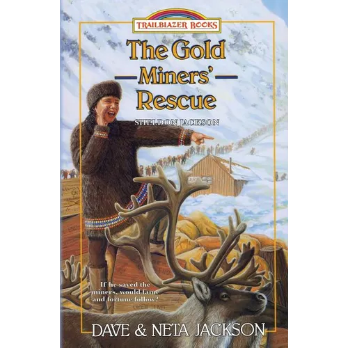 The Gold Miners' Rescue: Introducing Sheldon Jackson