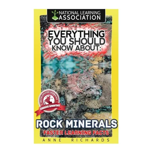 Everything You Should Know About Rocks and Minerals