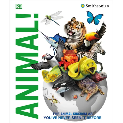 Knowledge Encyclopedia Animal!: The Animal Kingdom as You've Never Seen It Before