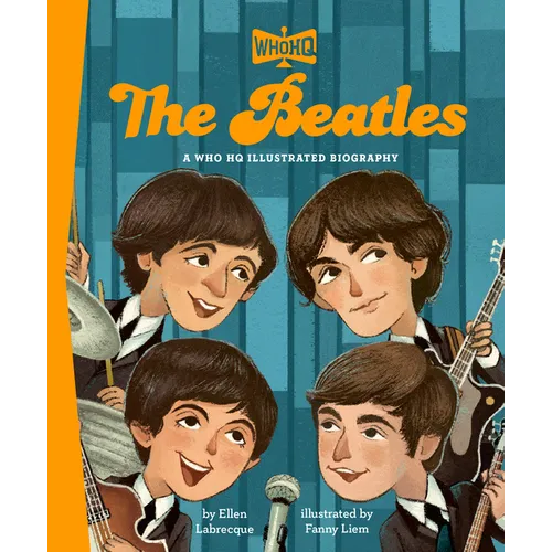 The Beatles: A Who HQ Illustrated Biography