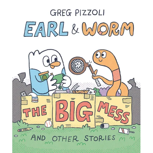 Earl & Worm #2: The Big Mess and Other Stories
