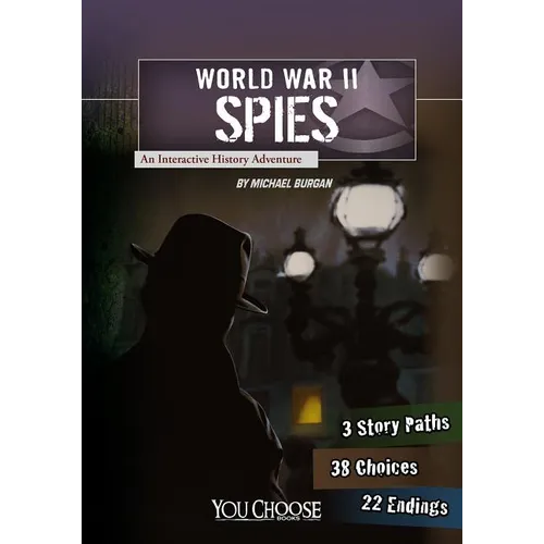 World War II Spies: An Interactive History Adventure